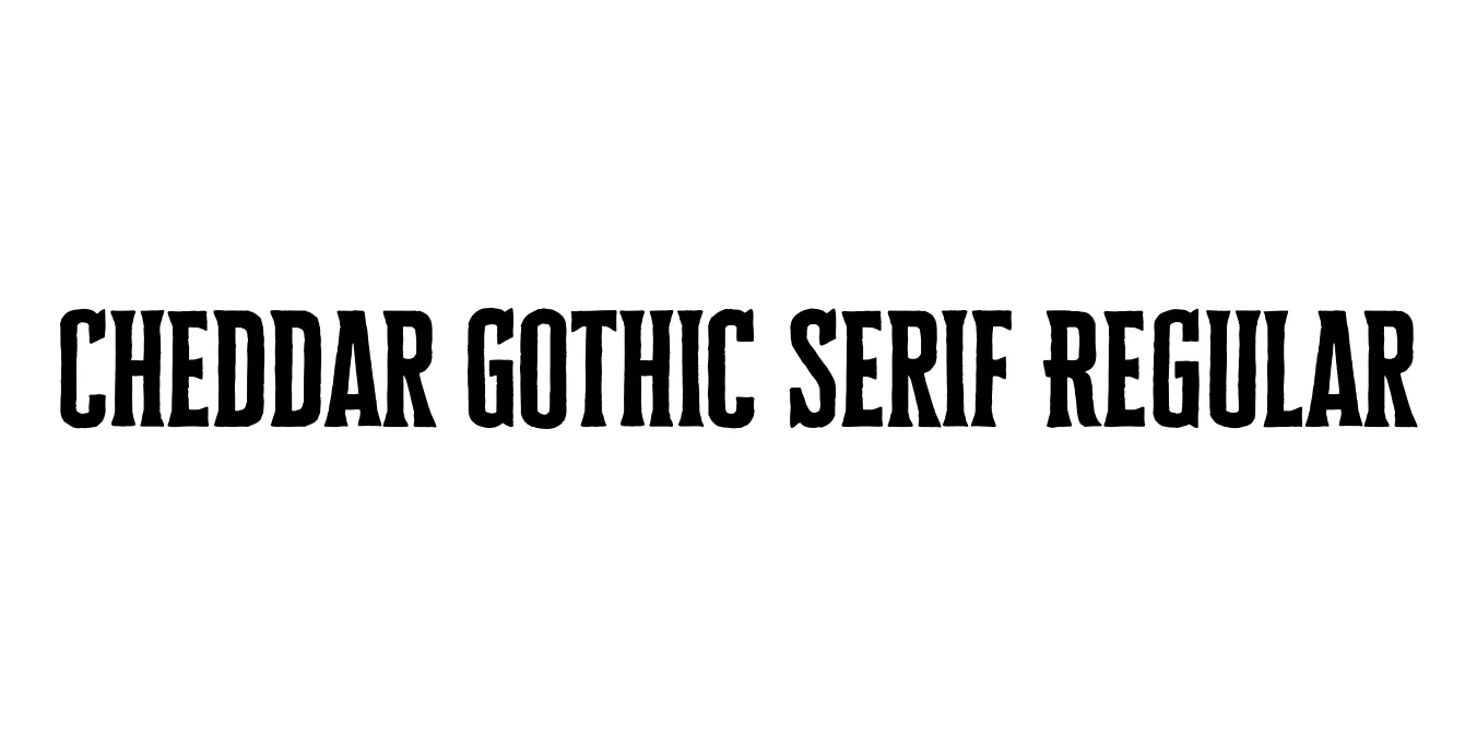 Cheddar Gothic Serif Regular Font Preview