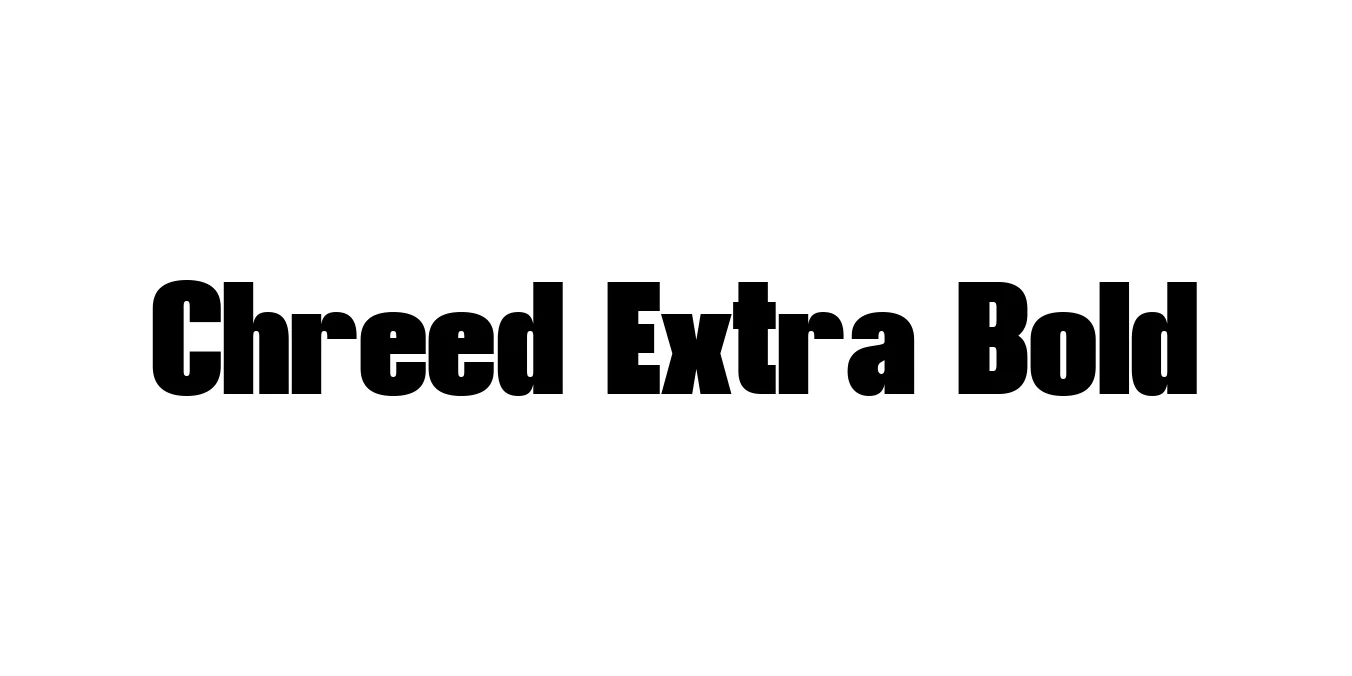 Chreed Extra Bold Font Preview