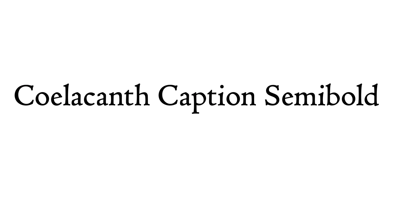 Coelacanth Caption Semibold Font Preview