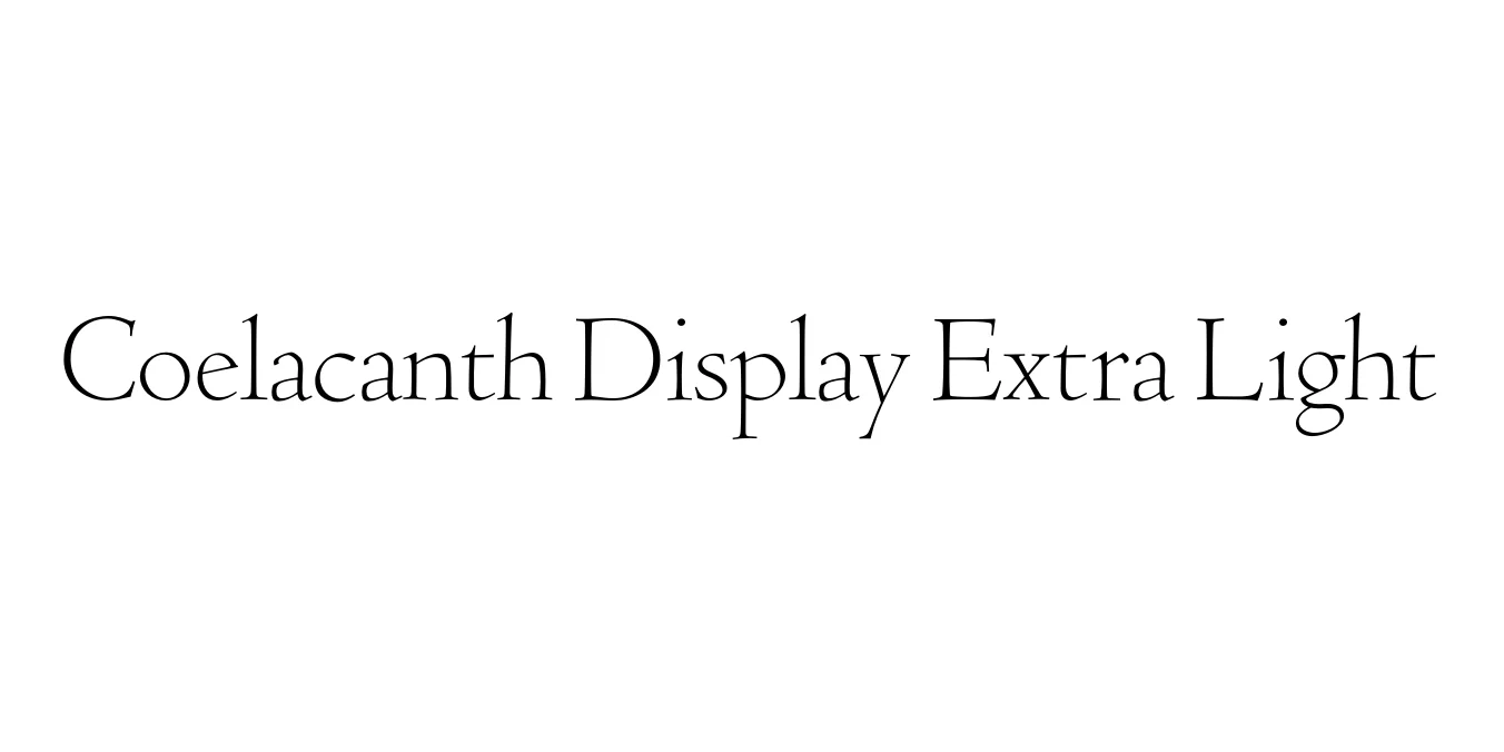 Coelacanth Display Extra Light Font Preview