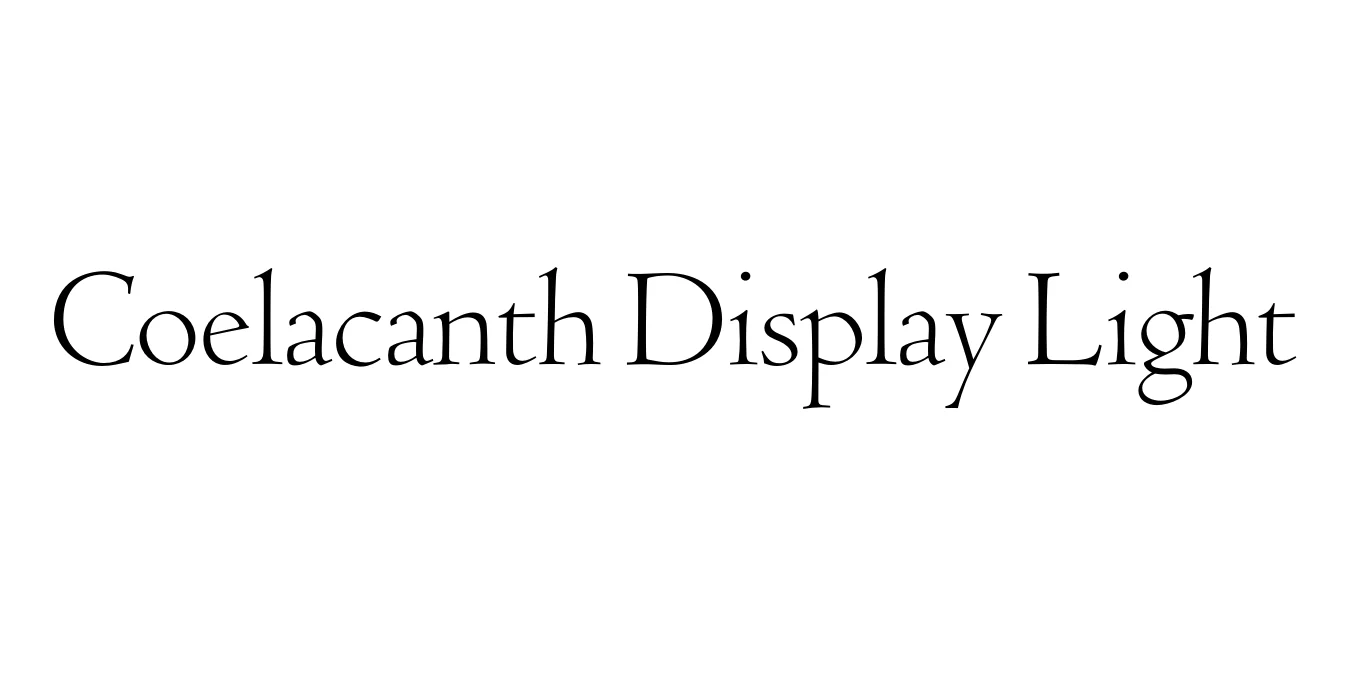 Coelacanth Display Light Font Preview