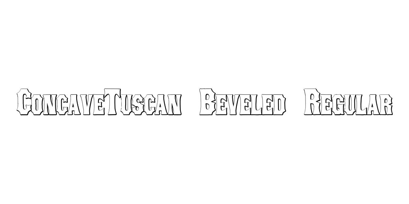 ConcaveTuscan Beveled Regular Font Preview