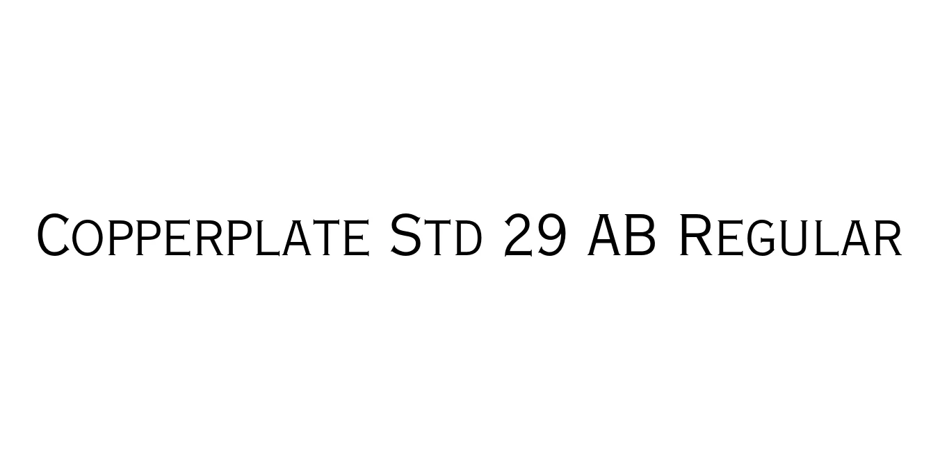 Copperplate Std 29 AB Regular Font Preview