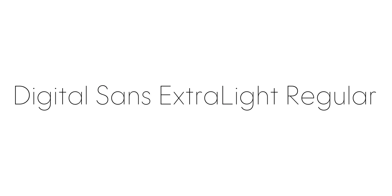 Digital Sans ExtraLight Regular Font Preview