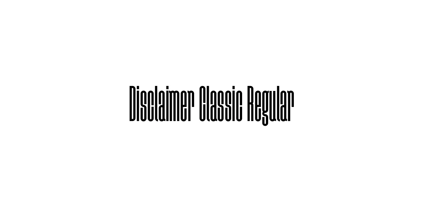 Disclaimer Classic Regular Font Preview