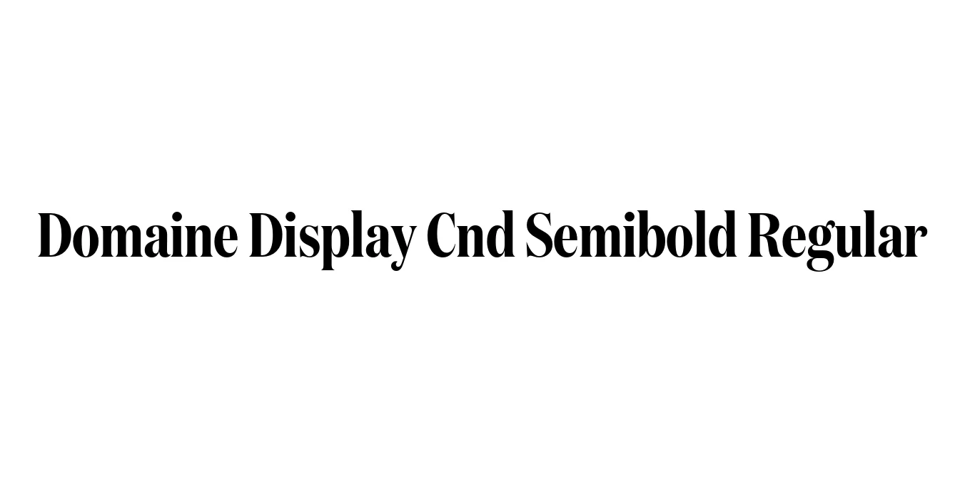 Domaine Display Cnd Semibold Regular Font Preview
