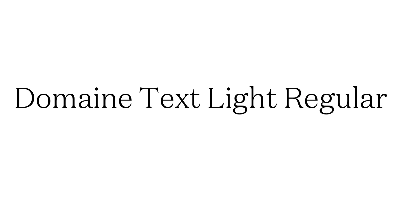 Domaine Text Light Regular Font Preview