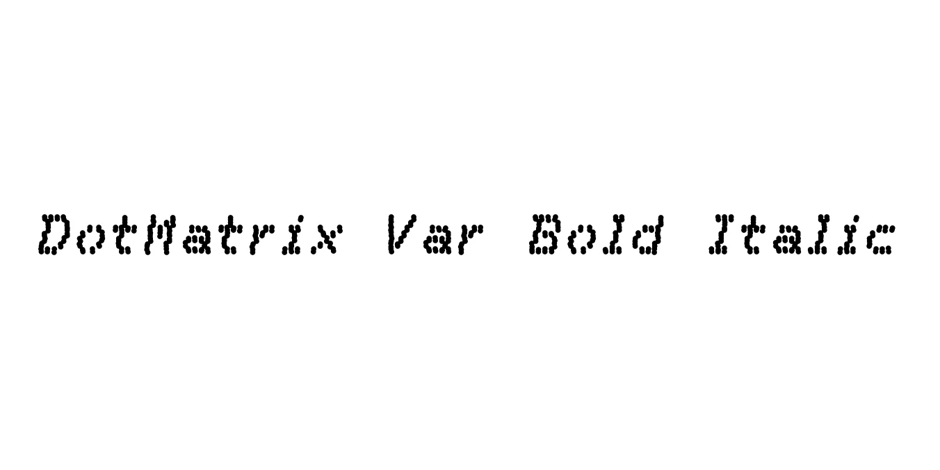 DotMatrix Var Bold Italic Font Preview