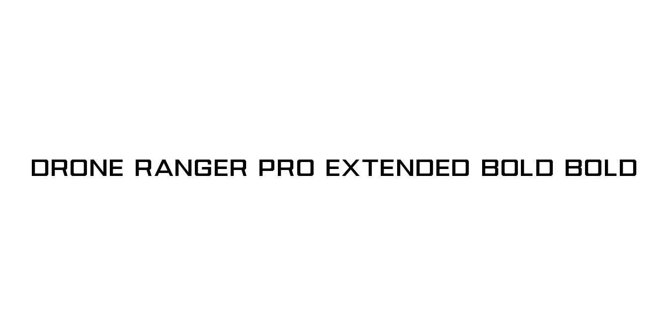 Drone Ranger Pro Extended Bold Bold Font Preview