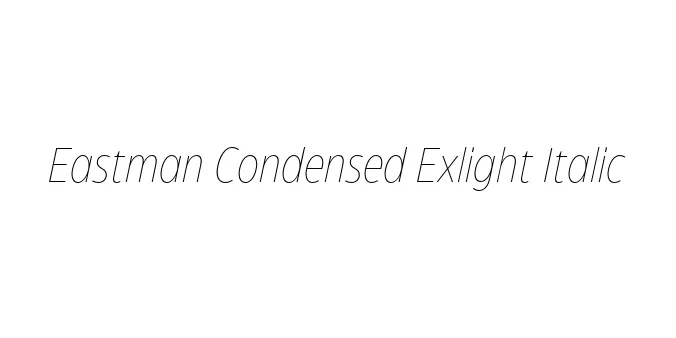 Eastman Condensed Exlight Italic Font Preview