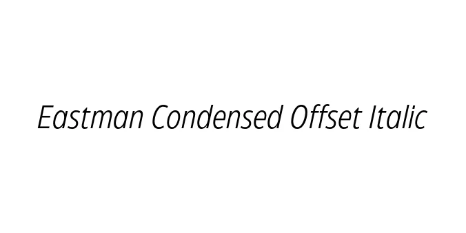 Eastman Condensed Offset Italic Font Preview