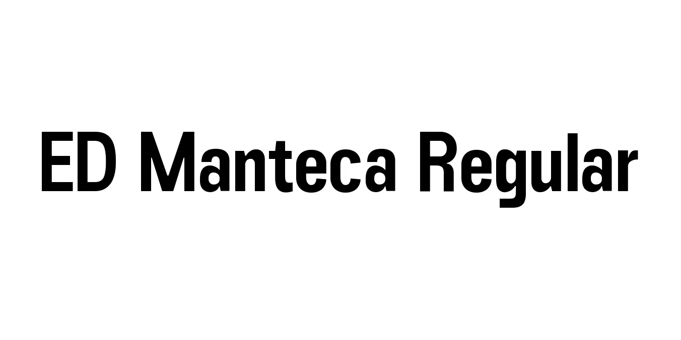 ED Manteca Regular Font Preview