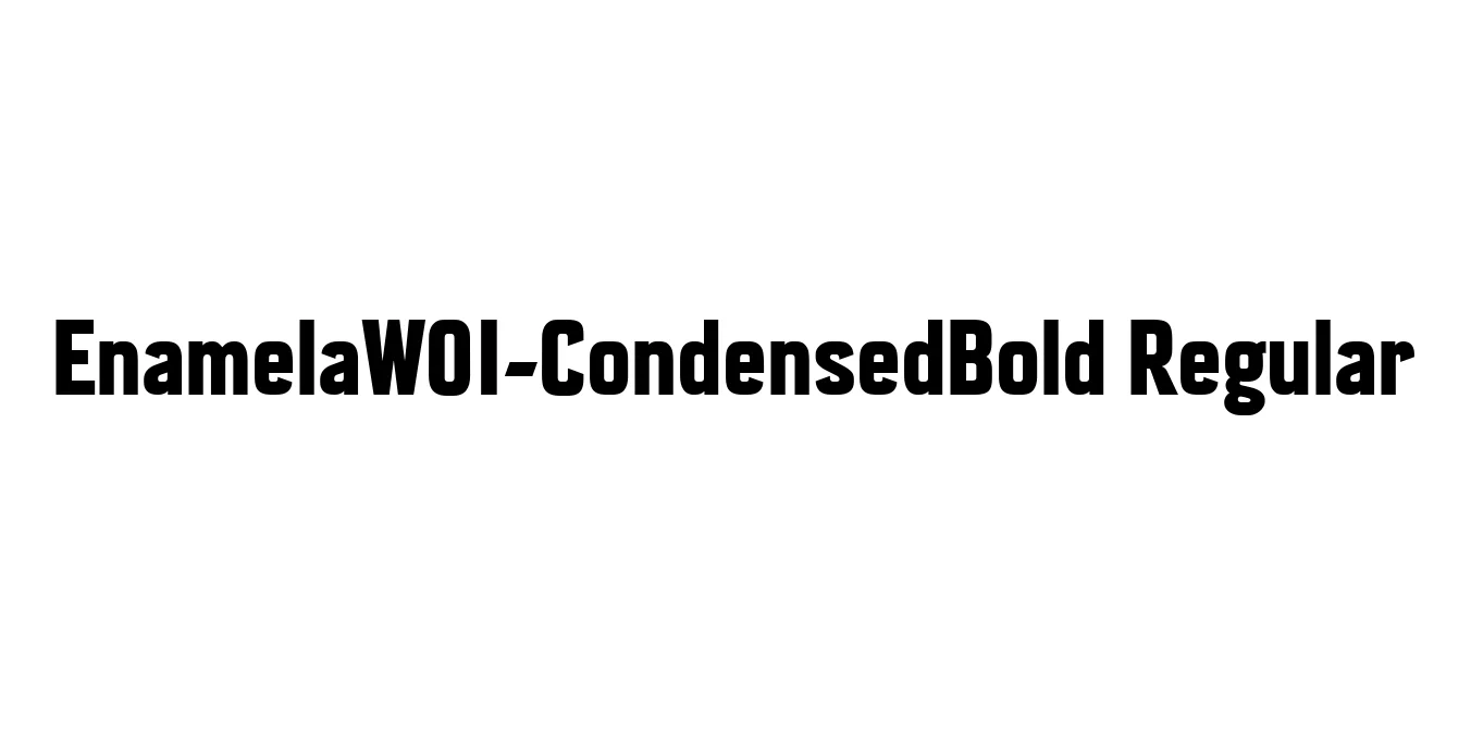 EnamelaW01-CondensedBold Regular Font Preview