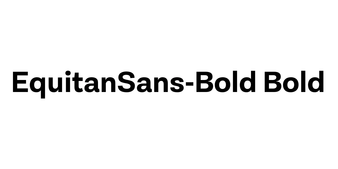 EquitanSans-Bold Bold Font Preview