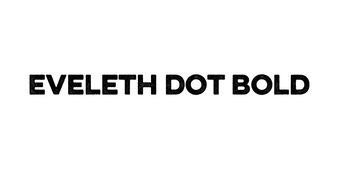 Eveleth Dot Bold Font Preview