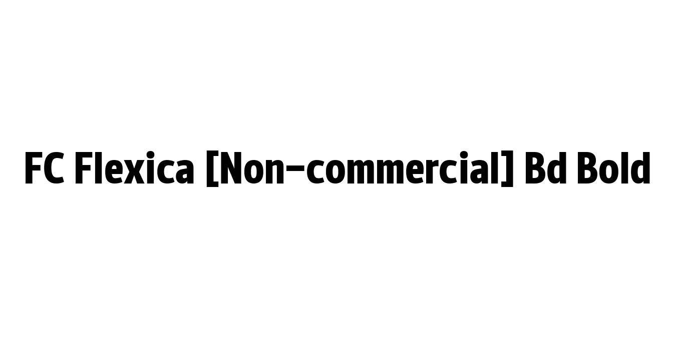 FC Flexica [Non-commercial] Bd Bold Font Preview