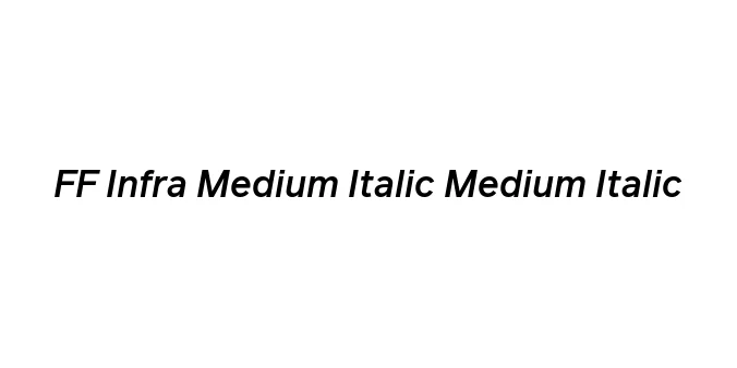 FF Infra Medium Italic Medium Italic Font Preview