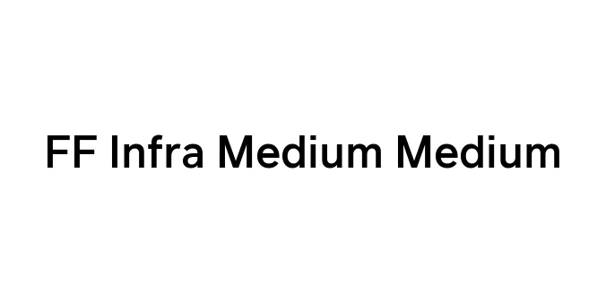 FF Infra Medium Medium Font Preview