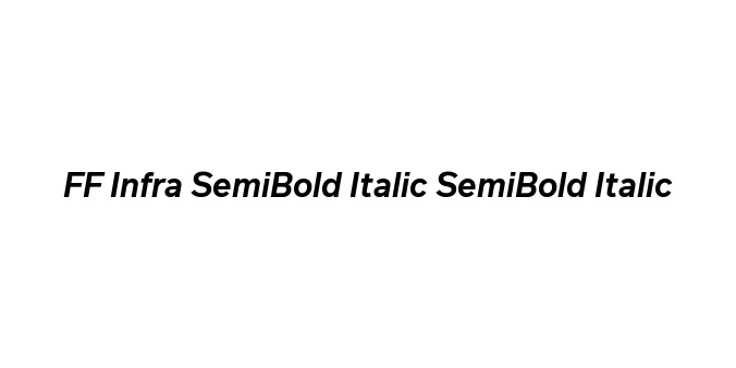 FF Infra SemiBold Italic SemiBold Italic Font Preview