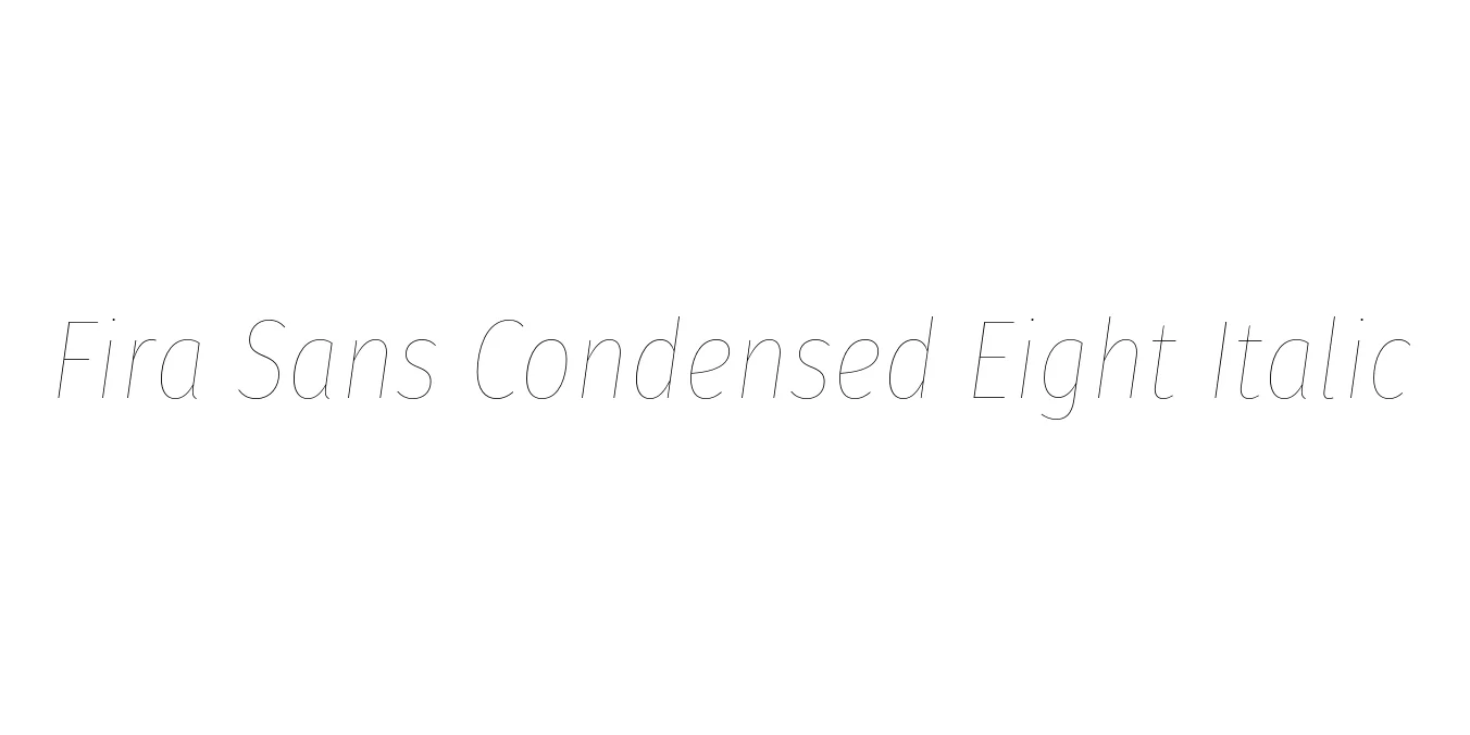 Fira Sans Condensed Eight Italic Font Preview