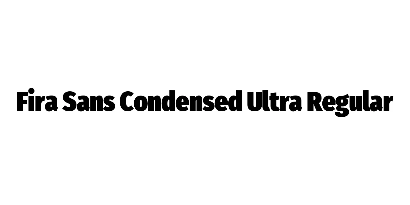 Fira Sans Condensed Ultra Regular Font Preview