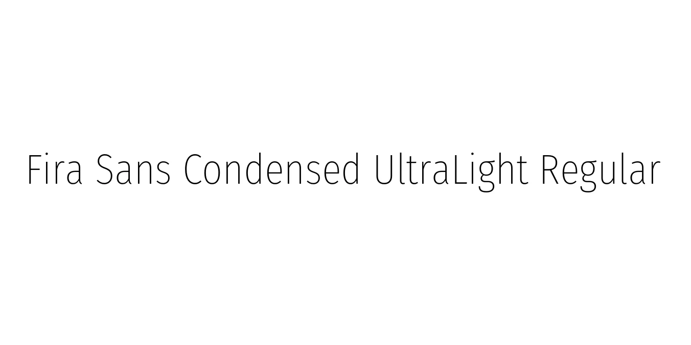 Fira Sans Condensed UltraLight Regular Font Preview