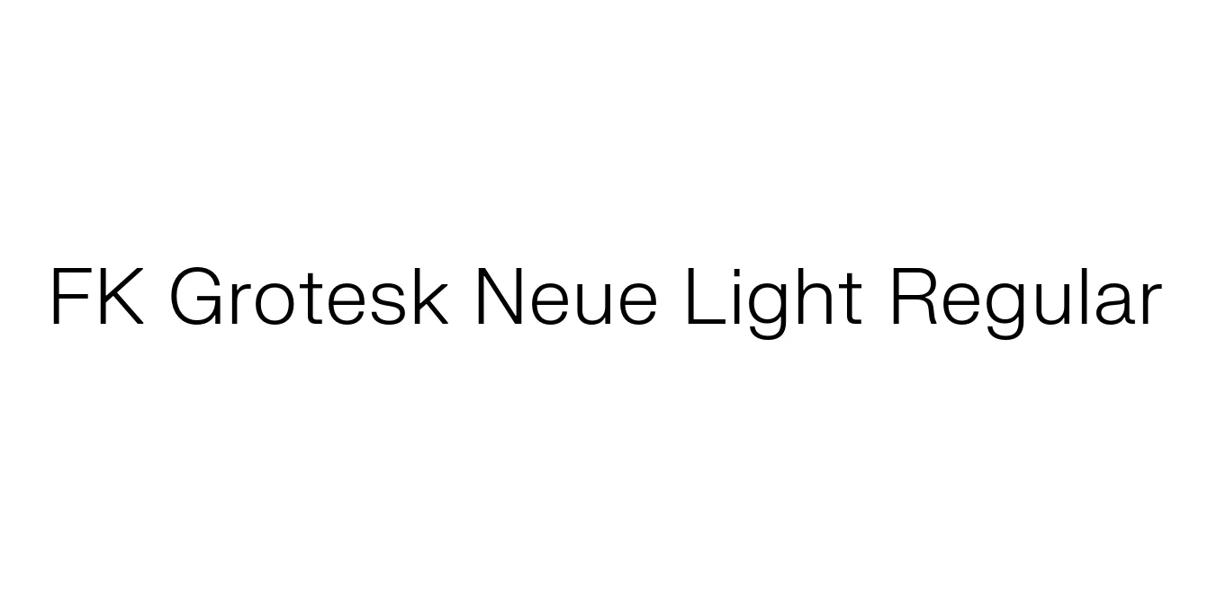 FK Grotesk Neue Light Regular Font Preview