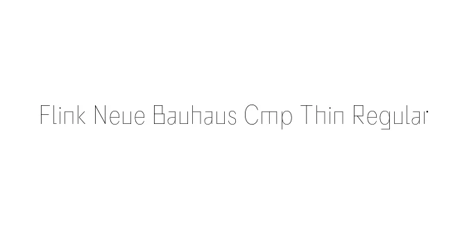 Flink Neue Bauhaus Cmp Thin Regular Font Preview