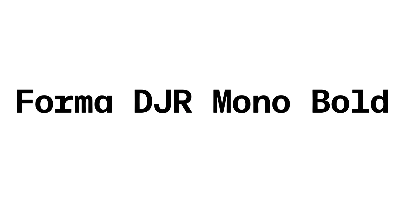 Forma DJR Mono Bold Font Preview