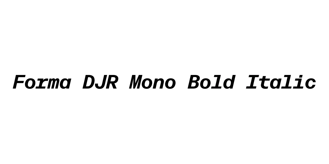 Forma DJR Mono Bold Italic Font Preview