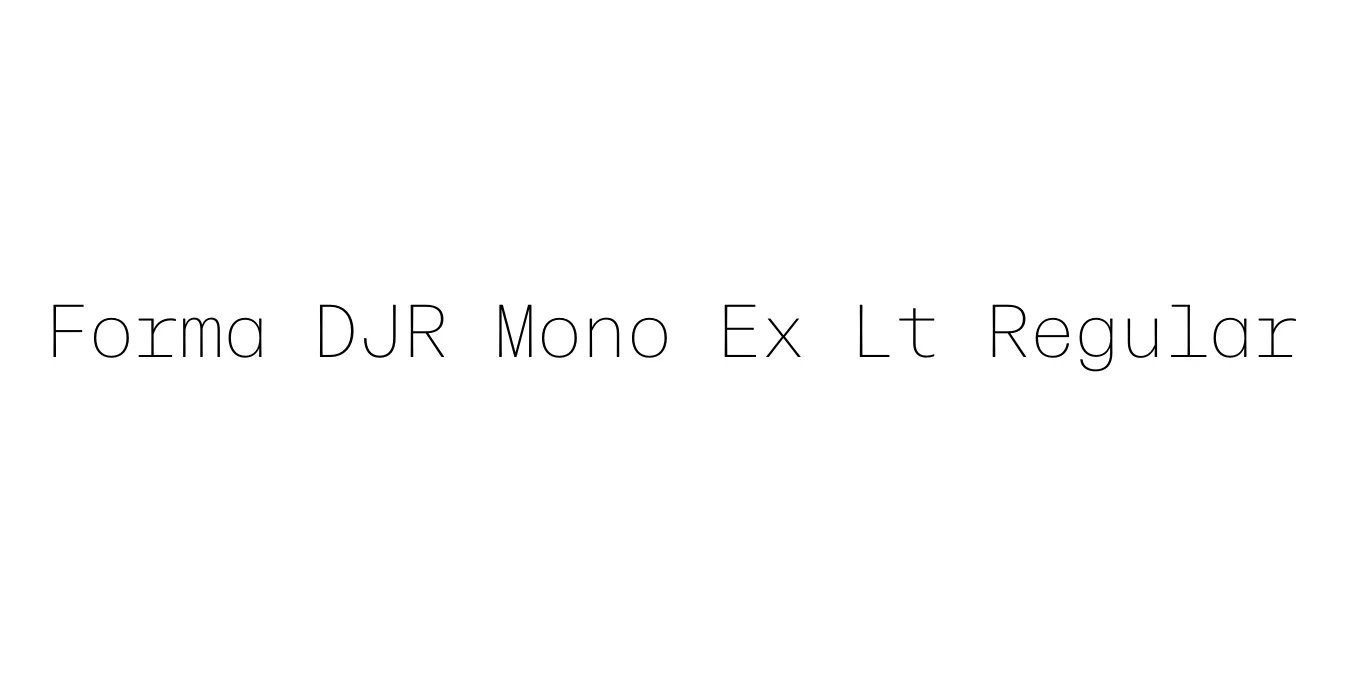 Forma DJR Mono Ex Lt Regular Font Preview