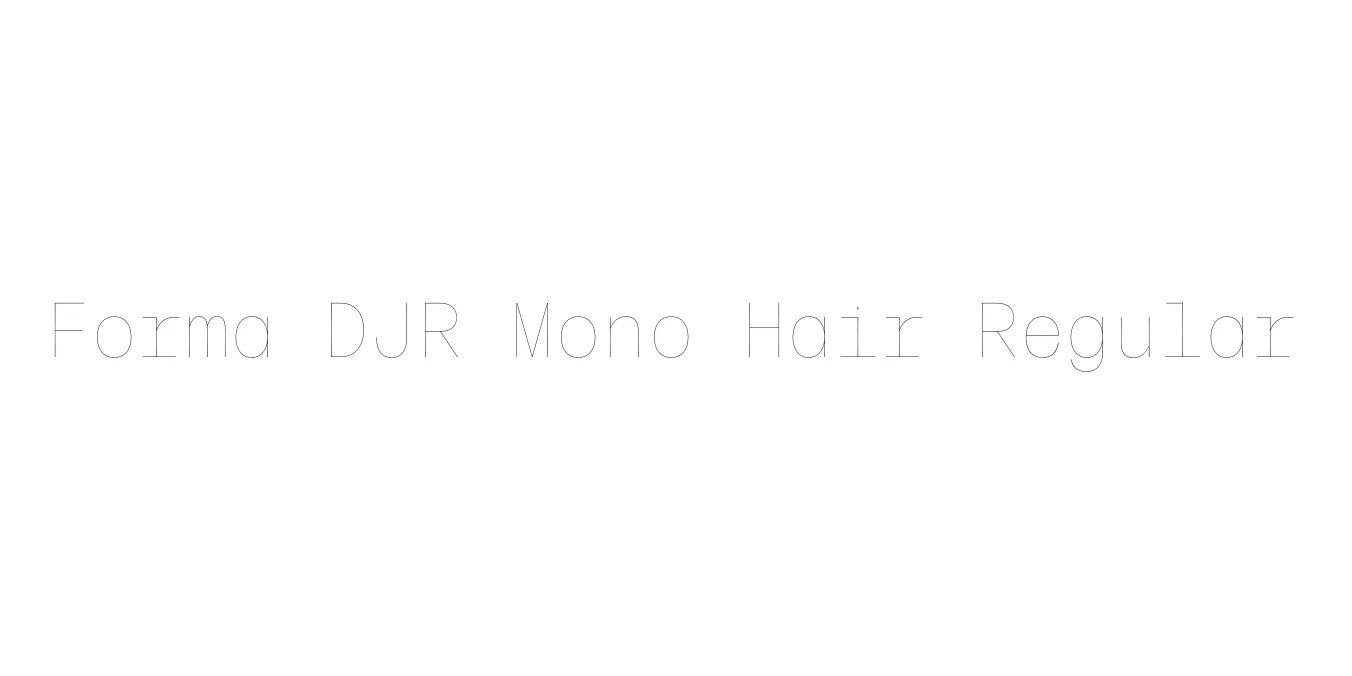 Forma DJR Mono Hair Regular Font Preview