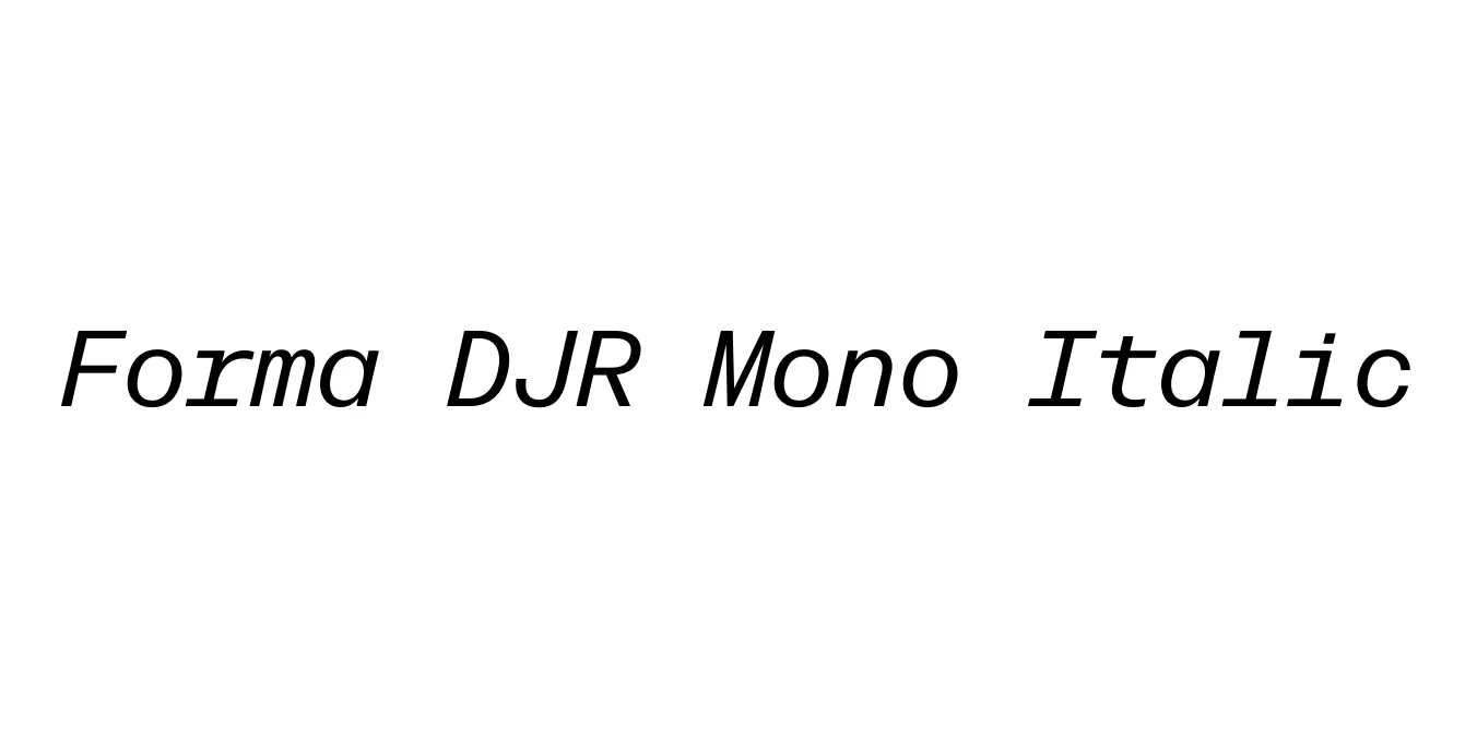 Forma DJR Mono Italic Font Preview
