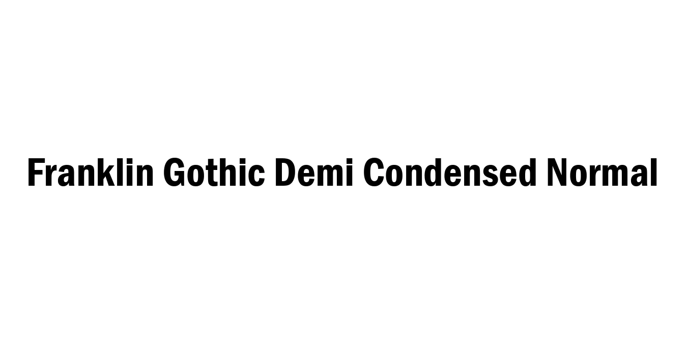 Franklin Gothic Demi Condensed Normal Font Preview