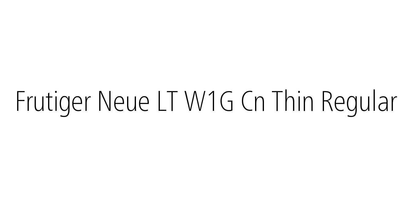 Frutiger Neue LT W1G Cn Thin Regular Font Preview