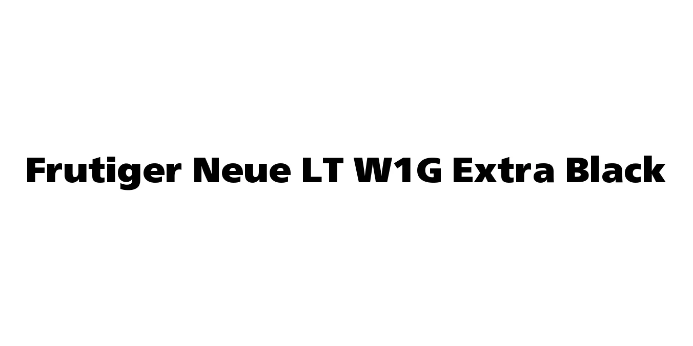 Frutiger Neue LT W1G Extra Black Font Preview