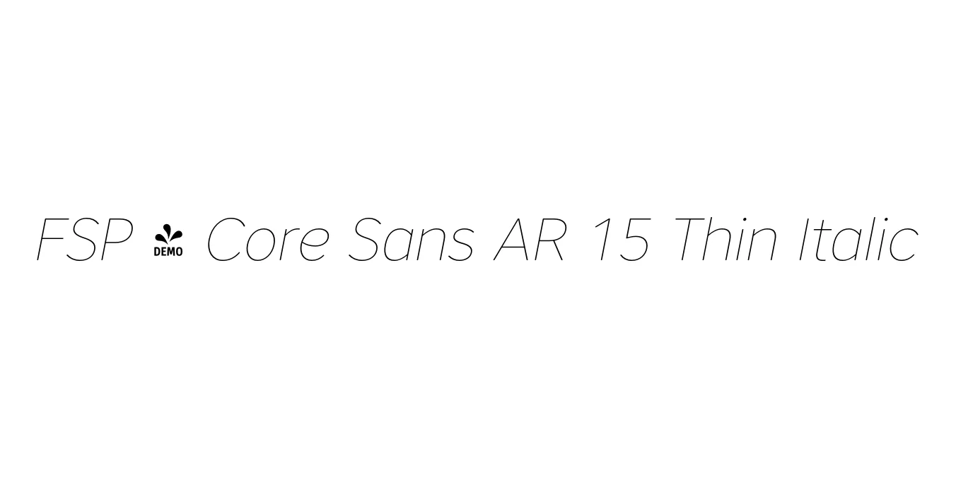 FSP - Core Sans AR 15 Thin Italic Font Preview