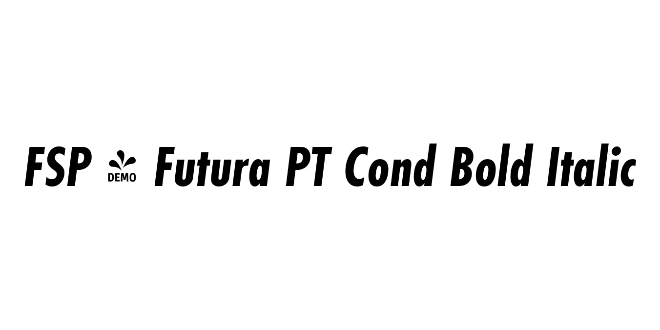 FSP - Futura PT Cond Bold Italic Font Preview