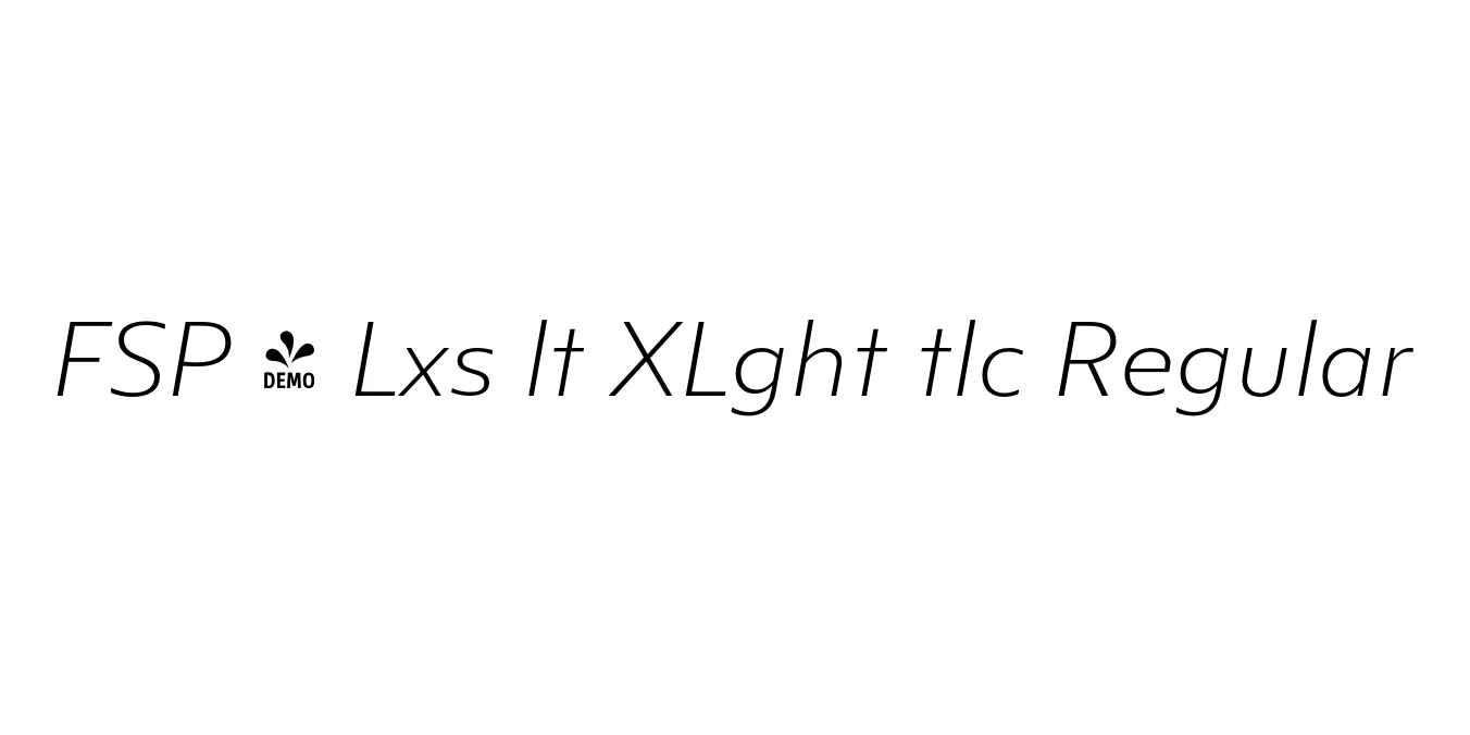 FSP - Lxs lt XLght tlc Regular Font Preview