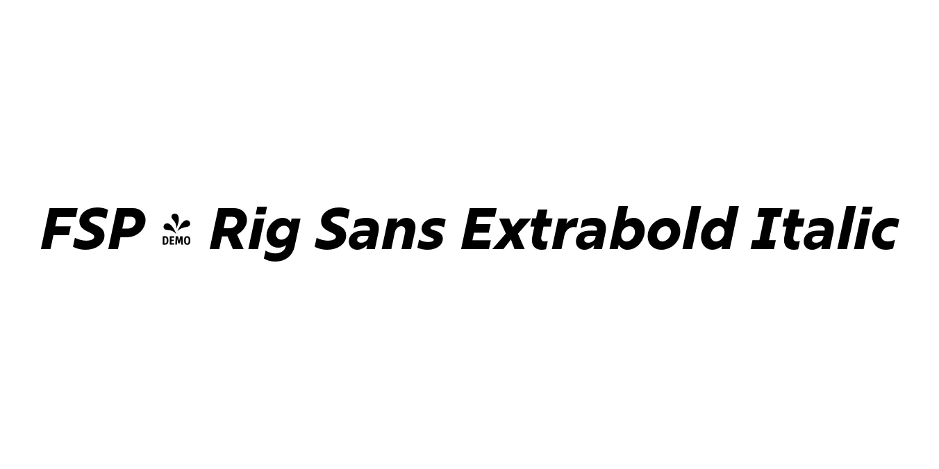 FSP - Rig Sans Extrabold Italic Font Preview