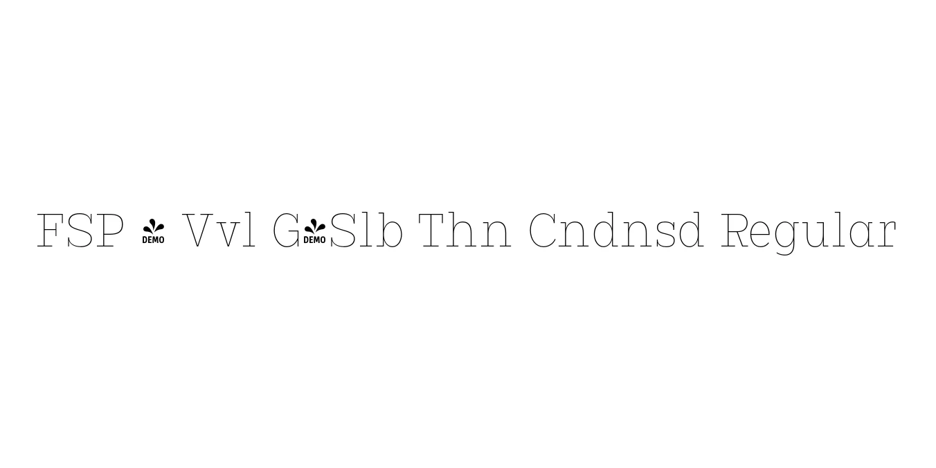 FSP - Vvl G-Slb Thn Cndnsd Regular Font Preview