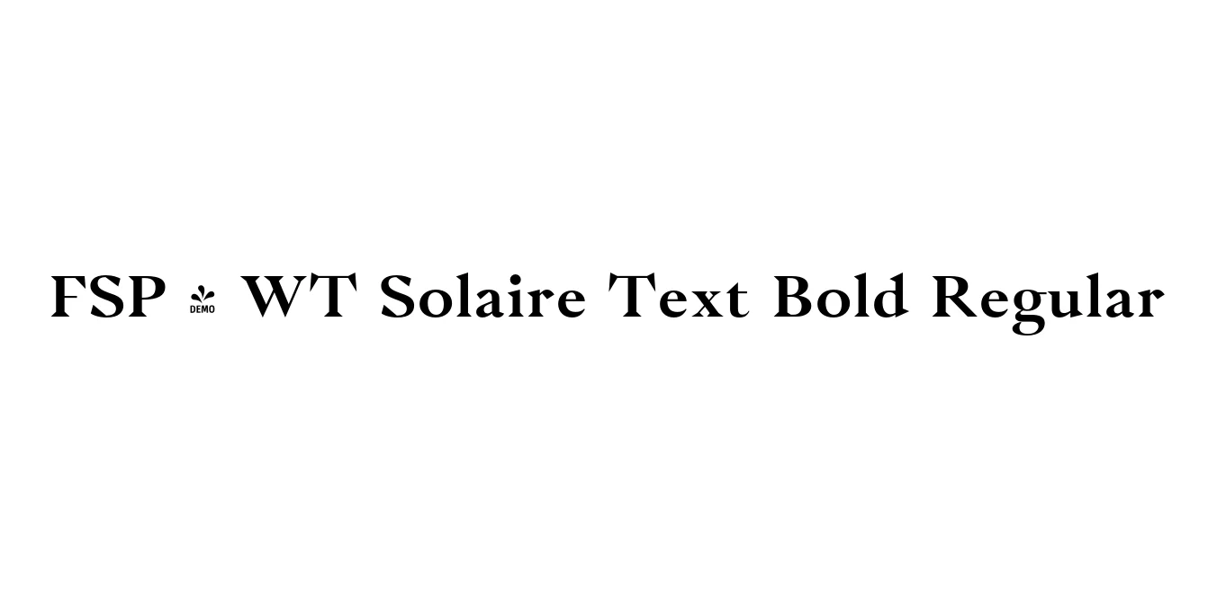 FSP - WT Solaire Text Bold Regular Font Preview