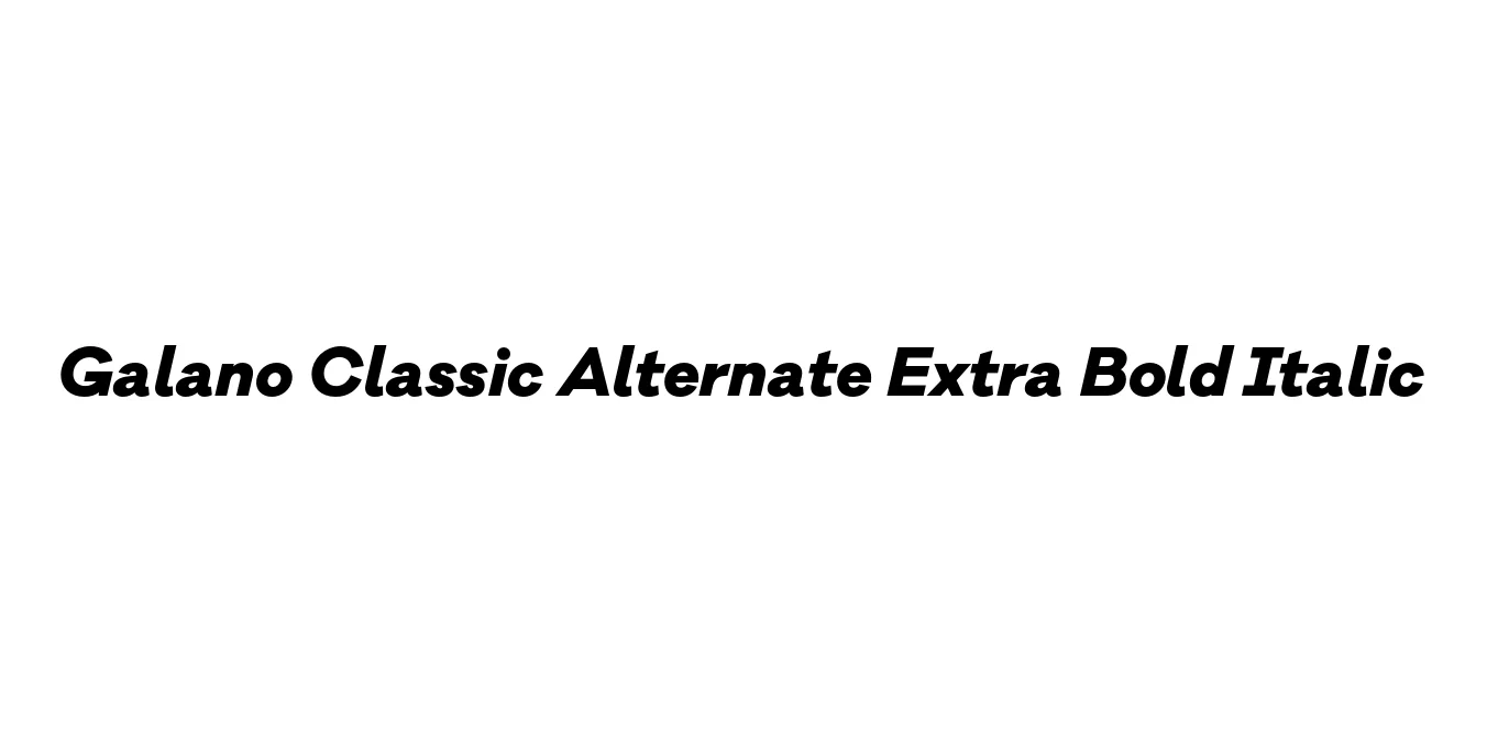 Galano Classic Alternate Extra Bold Italic Font Preview
