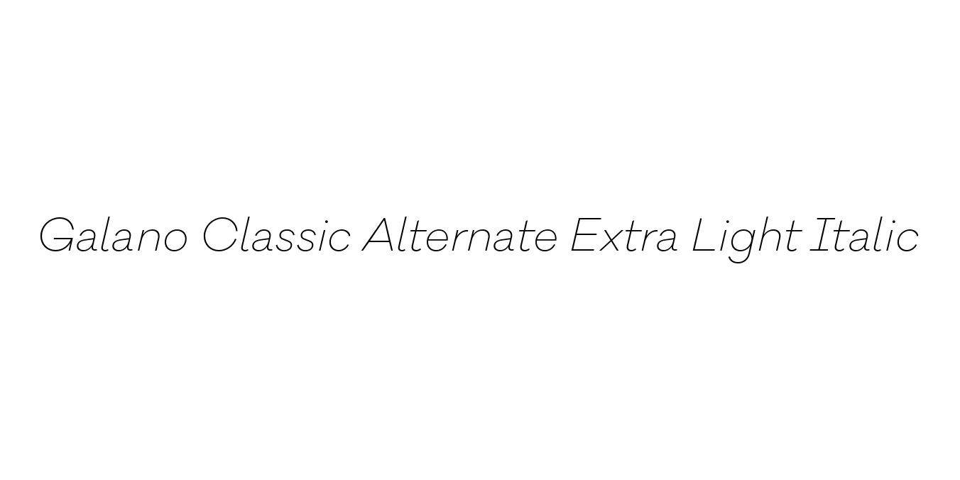 Galano Classic Alternate Extra Light Italic Font Preview