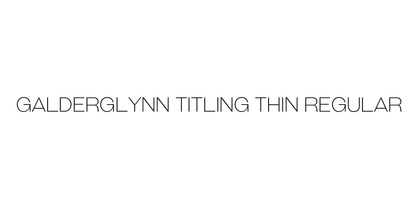 Galderglynn Titling Thin Regular Font Preview