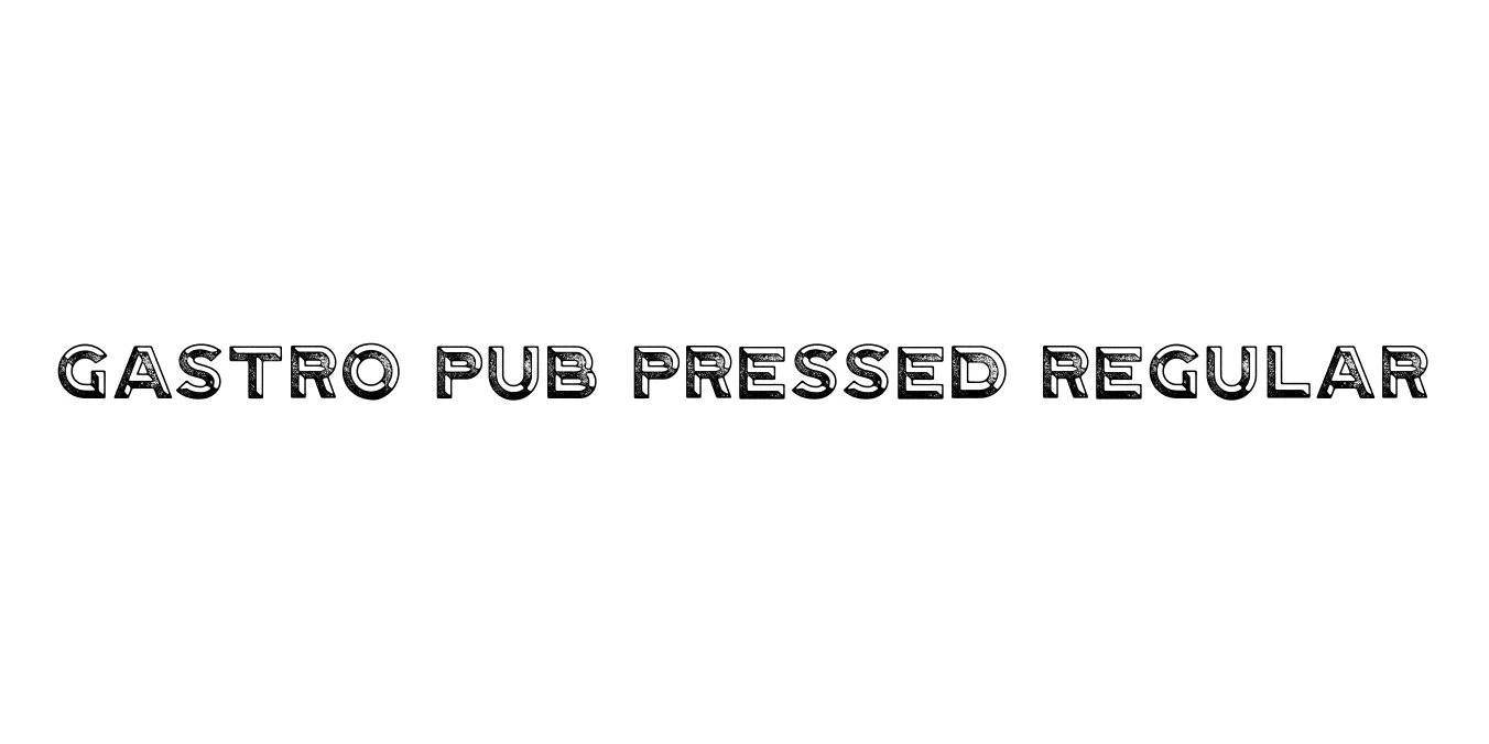 Gastro Pub Pressed Regular Font Preview
