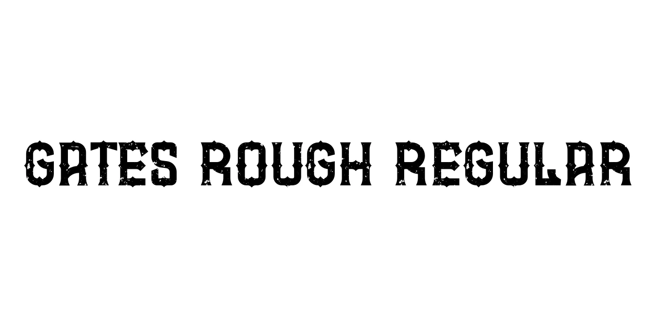 GATES Rough Regular Font Preview