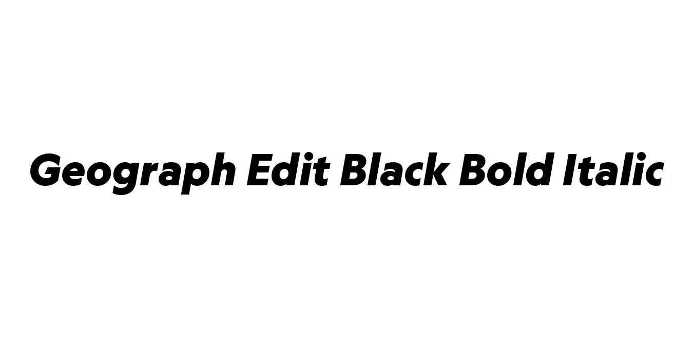 Geograph Edit Black Bold Italic Font Preview