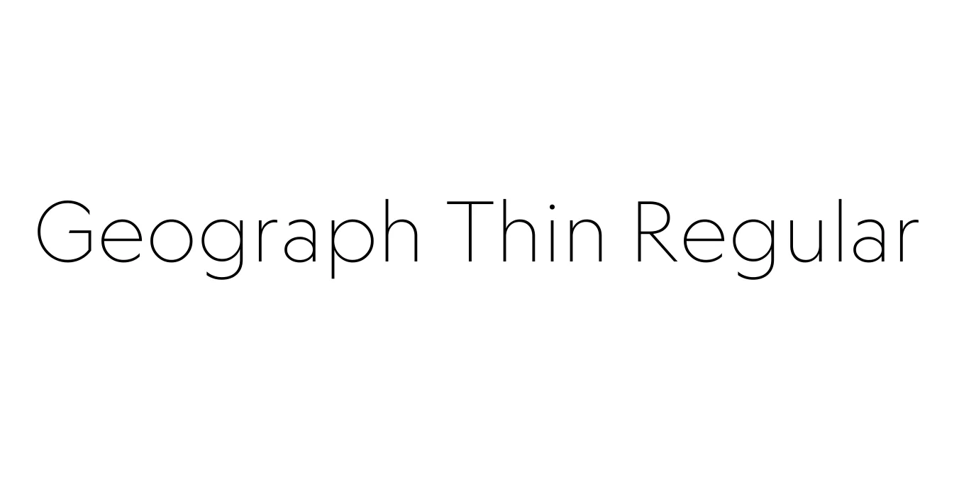 Geograph Thin Regular Font Preview