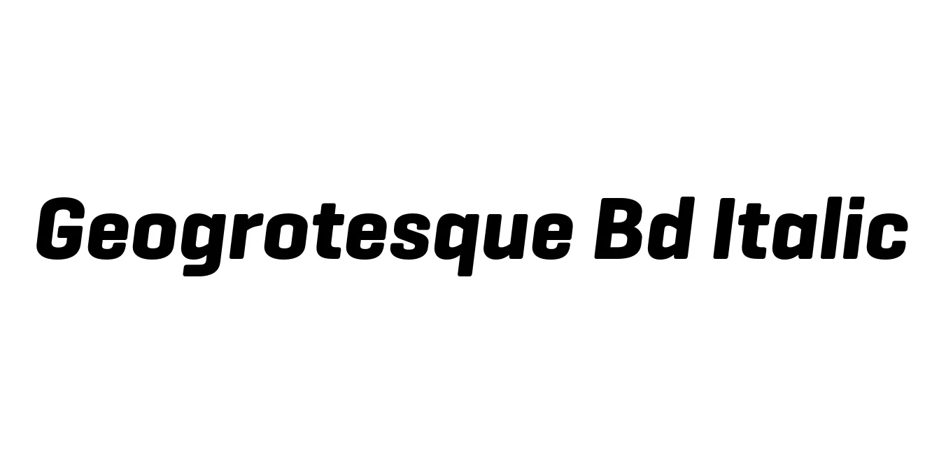 Geogrotesque Bd Italic Font Preview